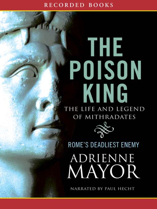 Title details for The Poison King by Adrienne Mayor - Wait list